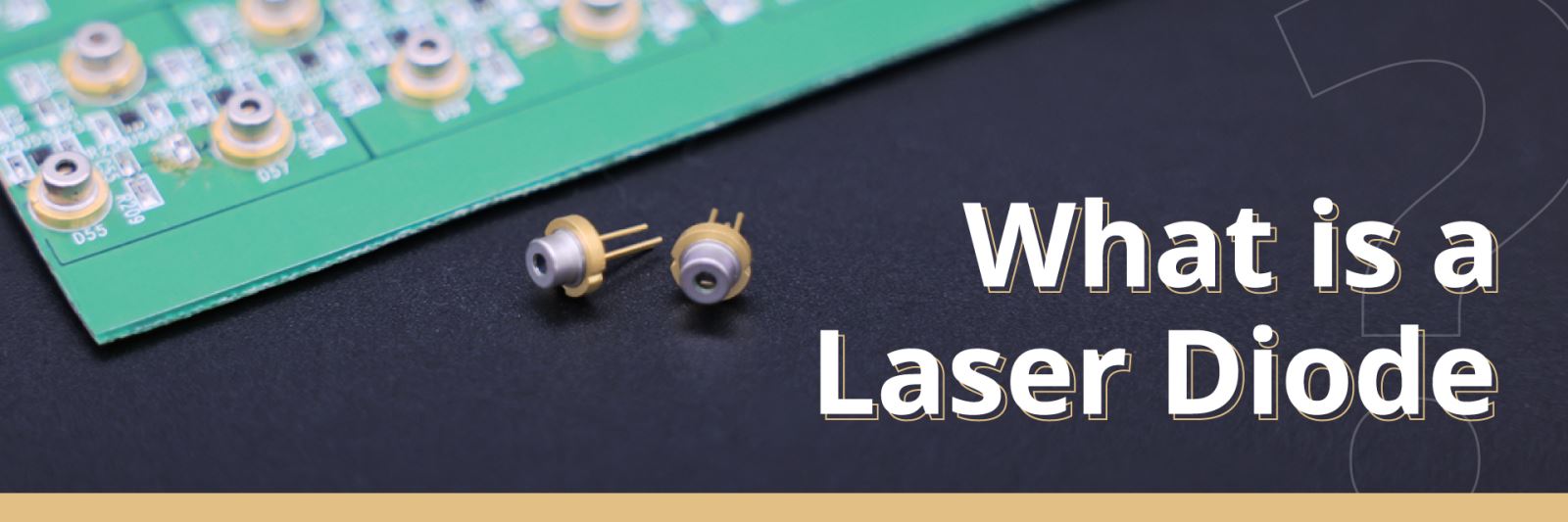 Laser Diodes: Definition, Types, and Applications